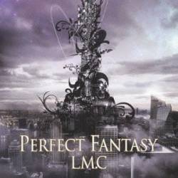 LM.C : Perfect Fantasy